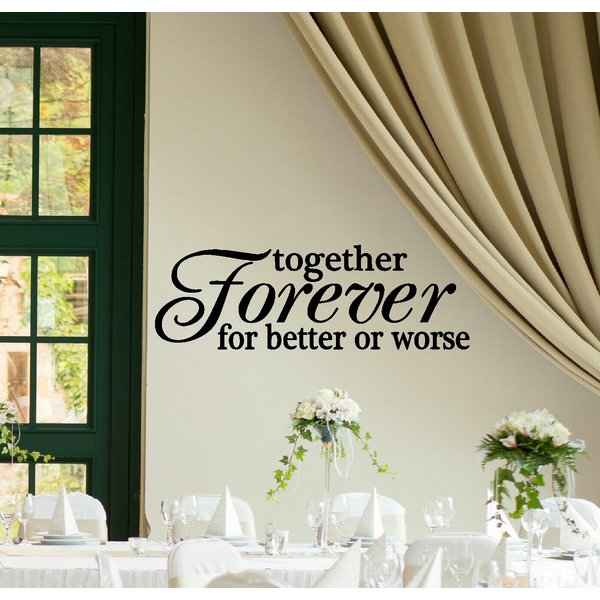 Wall Decor Plus More WDPM3446 Together Forever for Better or Worse Wedding Vinyl Wall Decal Bedroom Quote, 36 x 11", Black