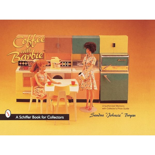 Coffee with Barbie® Doll (A Schiffer Book for Collectors)