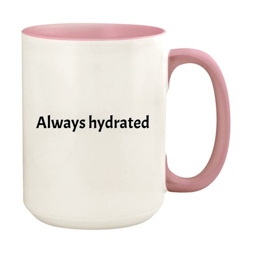 Knick Knack Gifts Always Hydrated - 15oz Ceramic Colored Handle and Inside Coffee Mug Cup, Pink