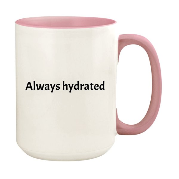 Knick Knack Gifts Always Hydrated - 15oz Ceramic Colored Handle and Inside Coffee Mug Cup, Pink