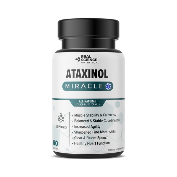 Real Science Nutrition offers Ataxinol Miracle for Ataxia relief, muscle tremors, impaired balance, decreasing coordination, loss of fine motor skills, slurred speech and heart problems.