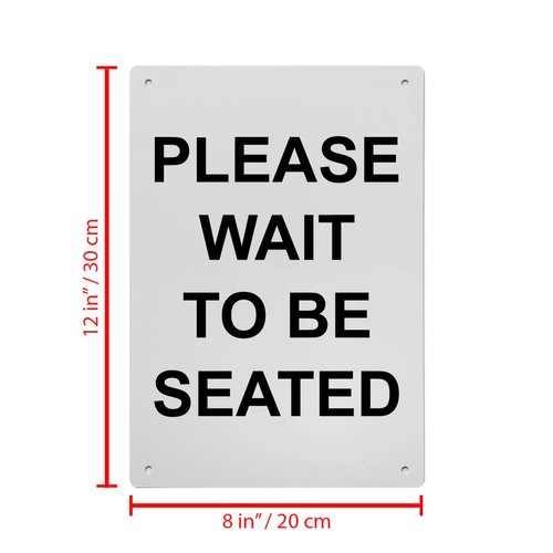 Please Wait To Be Seated Sign, 8.5 x 11 in" OSHA Compliant Customer Policies Sign, Weatherproof Plastic, UV resistant & Easy-to-Read Signage