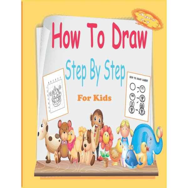 How To Draw Step by Step for kids 2-4: How to Draw for Kids, Easy and Fun!, Step-by-Step (Level 1 and Level2 ), Drawing Books children's Ages 2-4 ... Unicorns, Drawing and Activity Book for Kids