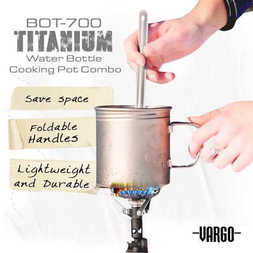 Vargo BOT - 700 | Titanium Cooking Pot and Water Bottle with Foldable Handles and Watertight Lid | 700ml (23 oz.) Durable & Lightweight Model T-466