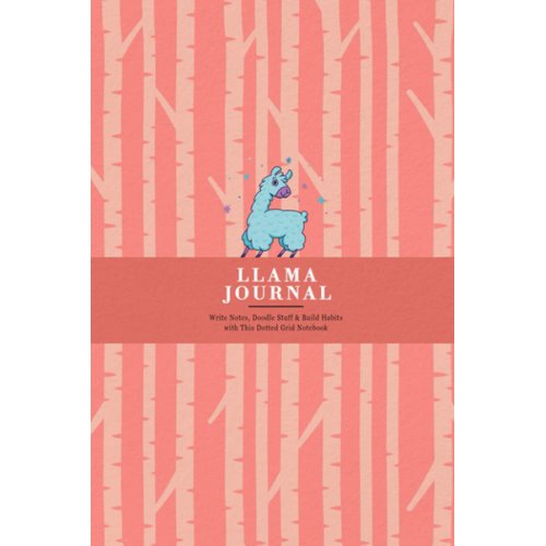 Llama Journal for Animal Lovers: Write Notes, Doodle Stuff & Build Habits with This Dotted Grid Notebook | Colourful Llama being Happy