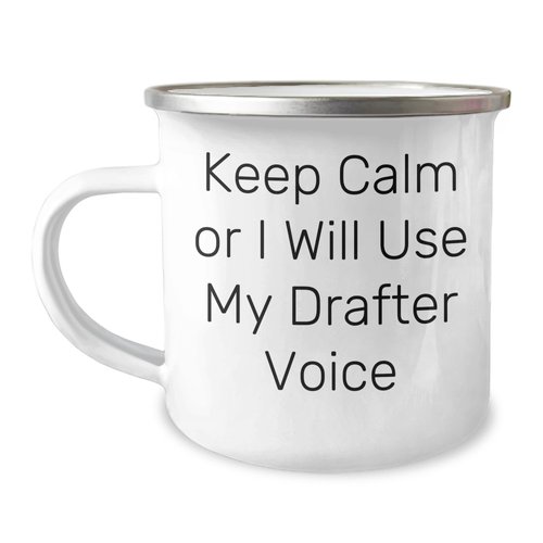 Drafter Friends and Family Keep Calm Or I Will Use My Drafter Voice Camping Mug Birthday Unique Gifts from Friends to Drafter