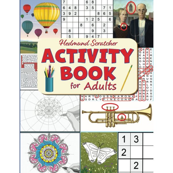 Adult Activity Book: Fun Variety of Easy Level Puzzles, Coloring Pages and Writing Activities for Adults