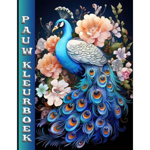 Pauw Kleurboek: Een Betoverend Kleurboek vol Majestueuze Pauwen (Dutch Edition)