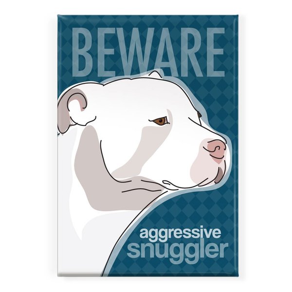 Pop Doggie Beware Aggressive Snuggler White Pit Bull Fridge Magnet
