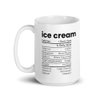 Ice Cream Coffee Mug - Ice Cream Nutrition Facts Funny Dessert Gift Dairy Lovers Anti Vegan Full Fat White Coffee Mug