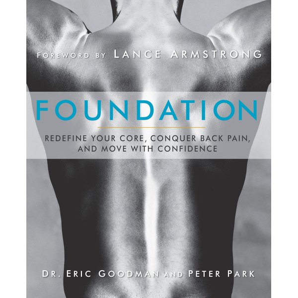 Foundation: Redefine Your Core, Conquer Back Pain, and Move with Confidence