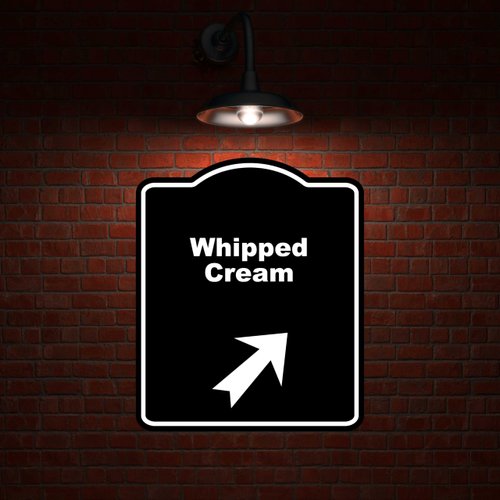 Whipped Cream Black Sign Arrow Up Right Aluminum Composite Sign 8.5 x 10 inches