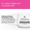 Vibriance Moisturizing Dream Sleep Body Cream, Fluffy Full Body Dry Skin Moisturizer for Relaxation and Rejuvenation, Soothes Skin, 4 fl oz (118 ml)