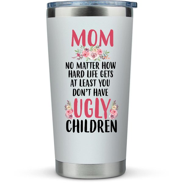 KLUBI Mom Birthday Gifts Funny - Mom No Matter What/Ugly Children 20oz Travel Mug/Tumbler for Coffee - Happy Mothers Day Gift Idea for Best Mother, Valentines Day, Presents, Moms, From Son