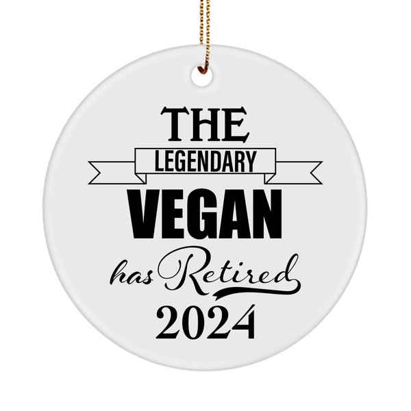 The Legendary Vegan Has Retired 2024 Ornament Circle Retirement Gifts for Men Women Nutritionist Chef Dietitian Health Coach Activist Diet Vegetarian Farewell Party Ceramic White