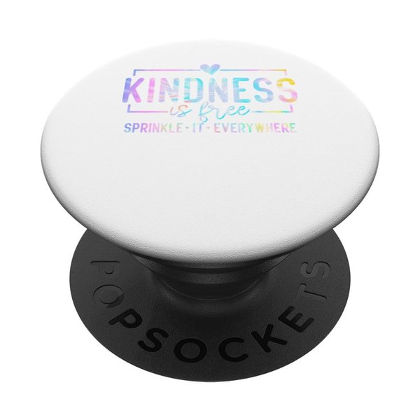 Kindness Is Free Sprinkle It Everywhere Be Kind PopSockets Adhesive PopGrip