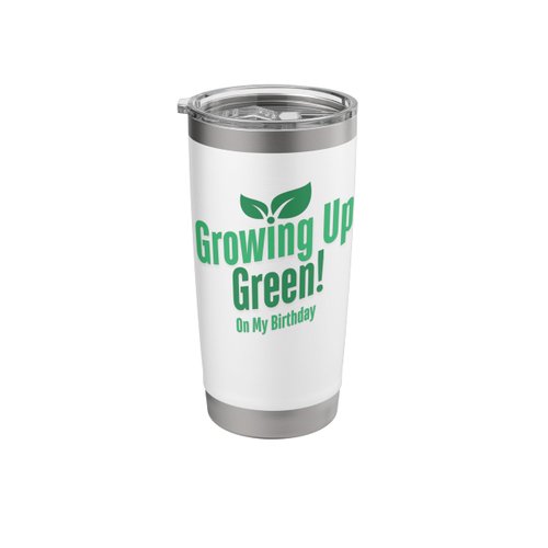 Growing Up Green Birthday - Eco-Friendly Earth Kids Birthday Stainless Steel Insulated Tumbler