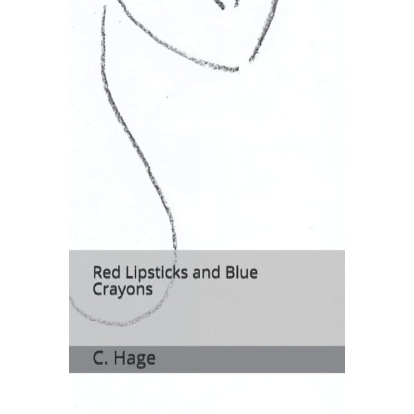 Red Lipstick on His Collar, Blue Crayon on Her Wall