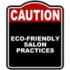 ECO-FRIENDLY SALON PRACTICES Caution Red Black Aluminum Composite Sign 8.5 x 10 inches