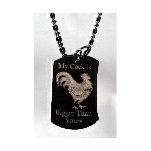 My Cock Is Bigger Than Yours Funny Humor Novelty Logo Symbols - Military Dog Tag Luggage Tag Key Chain Metal Chain Necklace