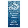 12% Hydrogen Peroxide Food Grade 12 oz Bottle and The One Minute Cure Book