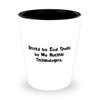 Reusable Nuclear technologist Shot Glass, Blessed by., Gifts For Men Women, Present From Team Leader, Ceramic Cup For Nuclear technologist
