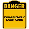 ECO-FRIENDLY LAWN CARE Danger Yellow Black Aluminum Composite Sign 8.5 x 10 inches