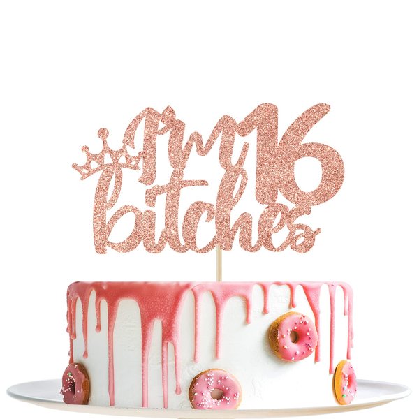 YotaWish Rose Gold Glitter I'm 16 Bitches Cake Topper - 16 Birthday Decorations for Girls - Sweet 16, Happy 16th Birthday Party Decoration Supplies