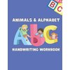 Animals & Alphabet ABC Handwriting Workbook: tracing books for kids / tracing alphabet