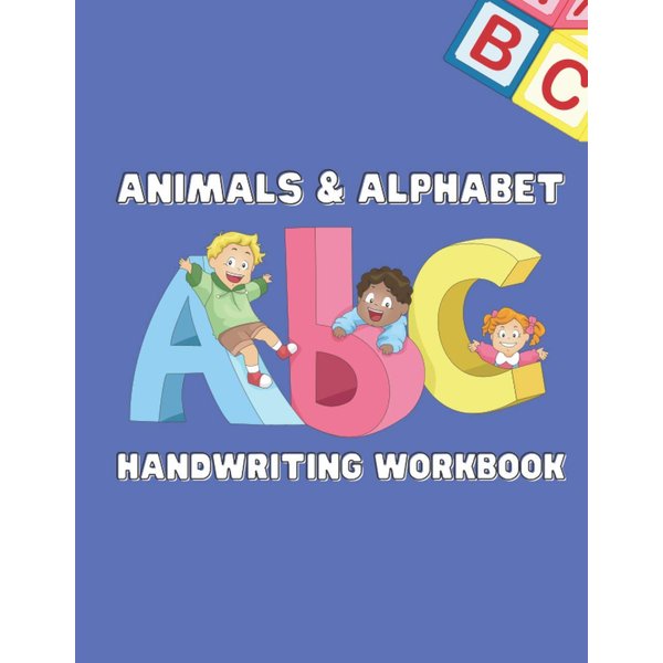Animals & Alphabet ABC Handwriting Workbook: tracing books for kids / tracing alphabet