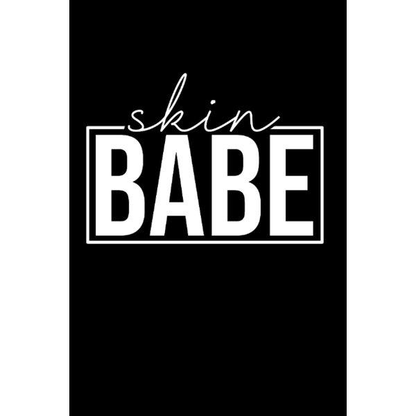 Skin Babe Skin Lover Skin Esthetician Skin Babe: Dot Grid Notebook/Journal (6” X 9”) Skin Babe Skincare Quote & Esthetician Saying