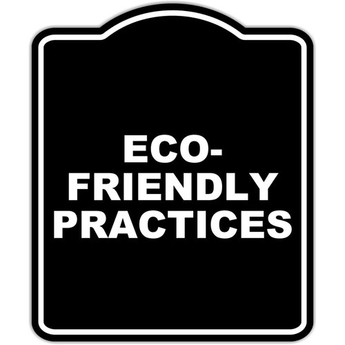 ECO-FRIENDLY PRACTICES BLACK Minimalist Aluminum Composite Sign 8.5 x 10 inches